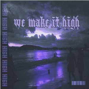 อัลบัม We Make It High (Explicit) ศิลปิน Liz Menezes