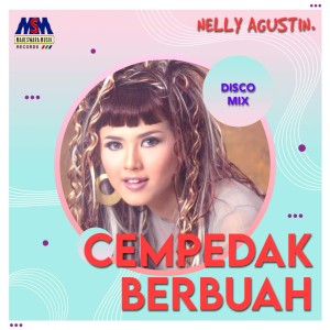 Listen to Cempedak Berbuah (Disco Remix) song with lyrics from Nelly Agustin