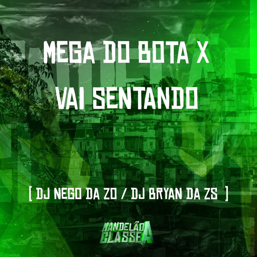 Mega do Bota X Vai Sentando