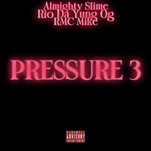 Listen to Pressure 3 (Explicit) song with lyrics from almighty slime