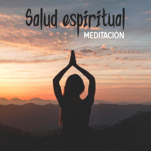 Salud espiritual (Meditación)