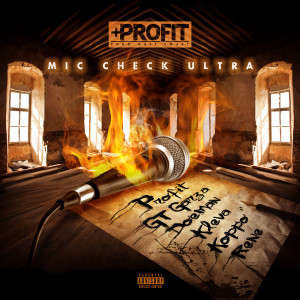 ดาวน์โหลดและฟังเพลง Mic Check Ultra (Explicit) พร้อมเนื้อเพลงจาก PROFIT PURO GULF COAST