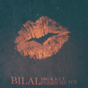 Bilal的專輯Pleasure Toy (feat. BIG K.R.I.T.) (Explicit)