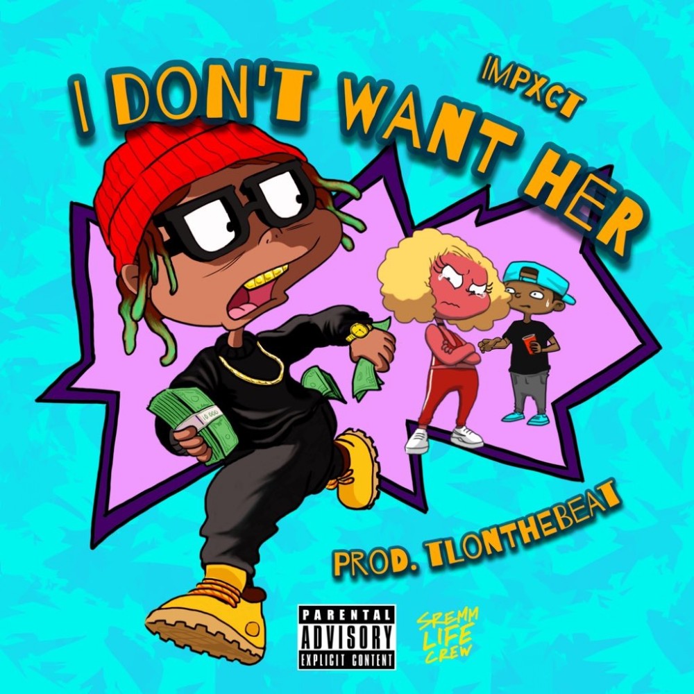 I Don't Want Her (Explicit)