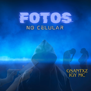 收聽Gsantxz的Fotos No Celular (Explicit)歌詞歌曲