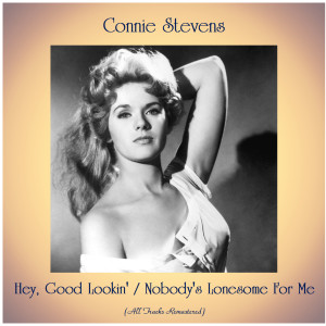 Listen to Hey, Good Lookin' (Remastered 2020) song with lyrics from Connie Stevens