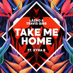 Travis Gibb的專輯Take Me Home (feat. Kyra B)