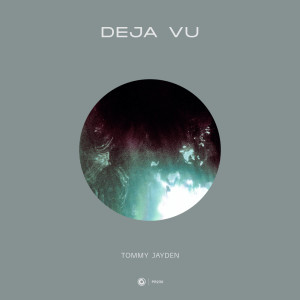 ดาวน์โหลดและฟังเพลง Deja Vu (Extended Mix) พร้อมเนื้อเพลงจาก Tommy Jayden