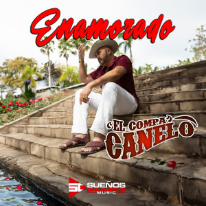 Listen to Enamorado song with lyrics from El Compa Canelo