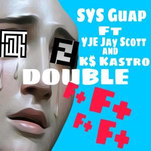 Yje Jay Scott的專輯Double F (feat. YJE Jay Scott & K$ Kastro) (Explicit)