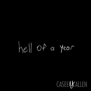 收聽Casee Allen的Hell of a Year歌詞歌曲