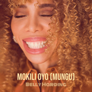 Listen to Mokili Oyo (Mungu) song with lyrics from Belly Harding