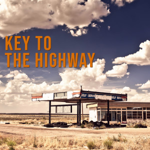 Dengarkan lagu Key to the Highway nyanyian Sugar Blue dengan lirik