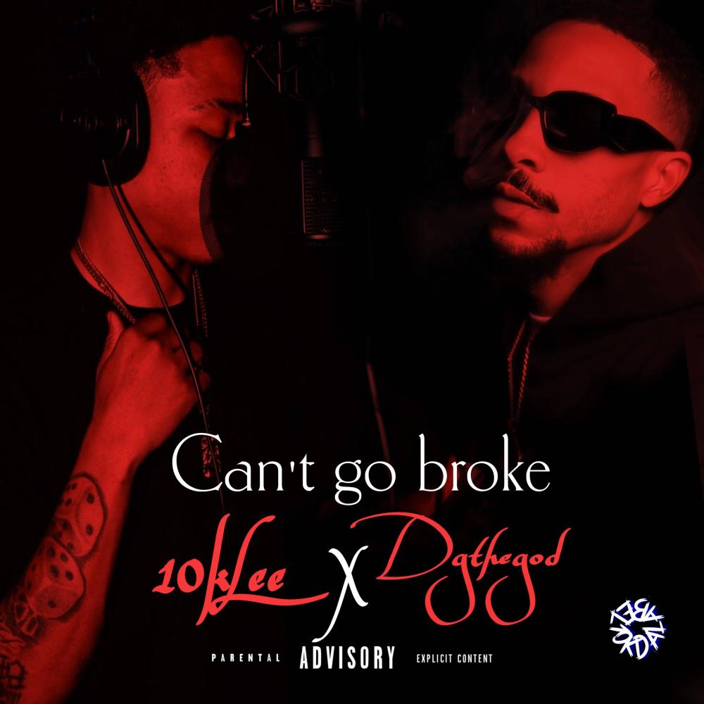 Can't go broke (feat. DG THE GOD) (Explicit)