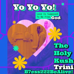 Album Yo Yo Yo (feat. B7ess222bealive! & Trini) oleh The Holy Kush