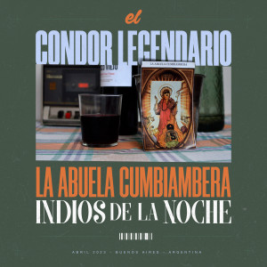 อัลบัม El Condor Legendario ศิลปิน La Abuela Cumbiambera y su conjunto sabroso