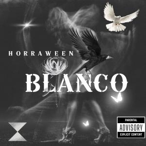 HorraWeen的專輯BLANCO (Explicit)