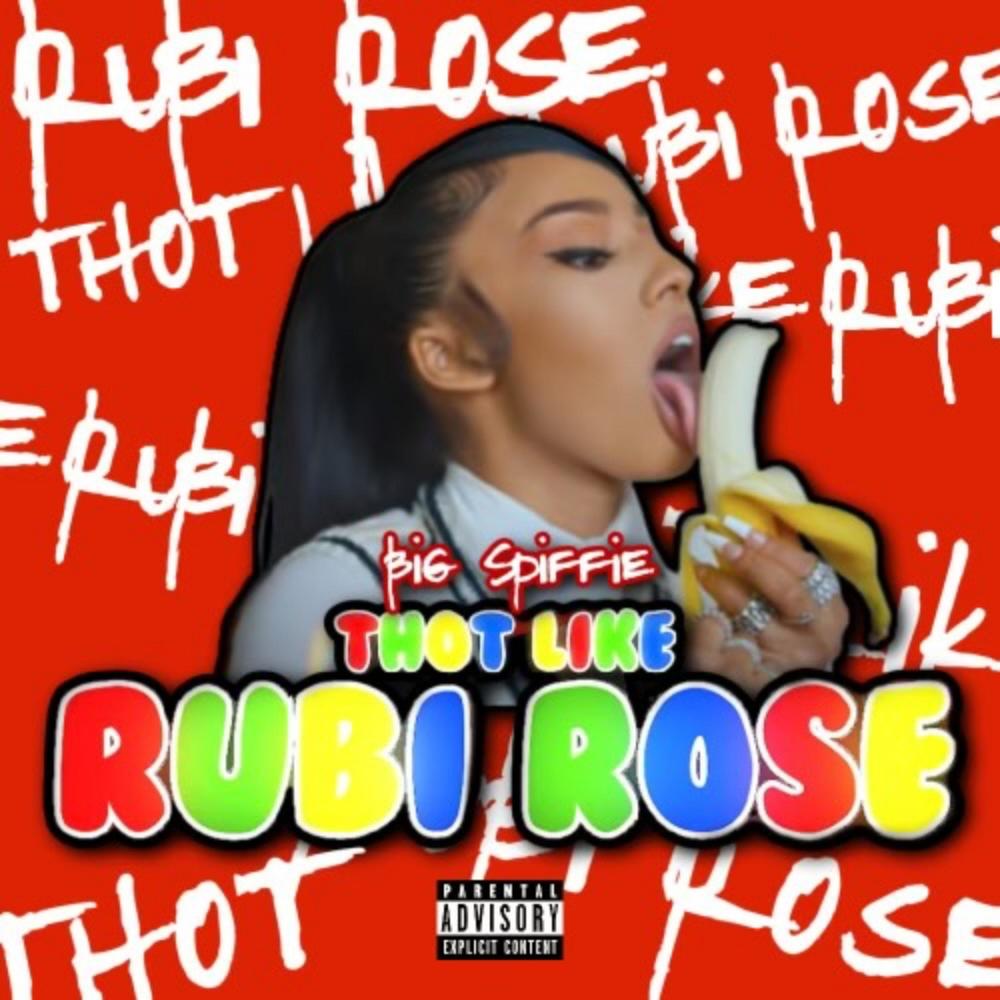 Thot Like Rubi Rose (Explicit)