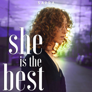 收听Sapra的She Is the Best歌词歌曲