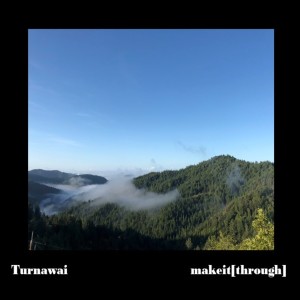 Turnawai的專輯makeit[through]