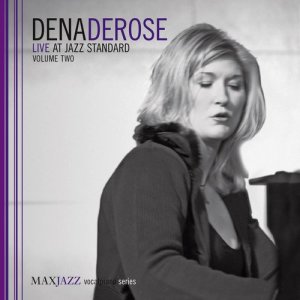 อัลบัม Live at Jazz Standard, Vol. 2 ศิลปิน Dena Derose
