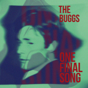 The Buggs的專輯One Final Song