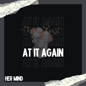 Her Mind的專輯At It Again