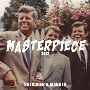 Masterpiece 2022 (Explicit)