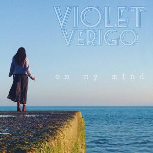 收聽Violet Verigo的On My Mind歌詞歌曲