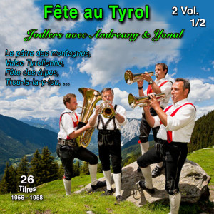 Yonal的专辑Fête au Tyrol - 2 vol. (Vol. 1/2 : Jodlers - 26 Jodlers : 1956-1958)