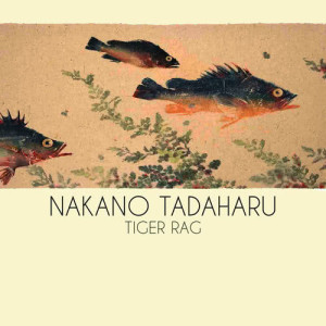 Nakano Tadaharu的專輯Tiger Rag