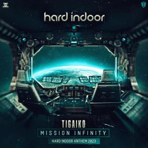 Tigaiko的專輯Mission Infinity (Hard Indoor Anthem 2023)