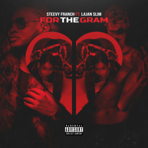 收听Steevy Franch的For the Gram (Explicit)歌词歌曲
