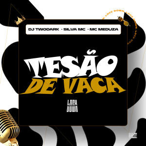 อัลบัม Tesão de Vaca (Explicit) ศิลปิน DJ TwoDark