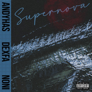 AndyHas的专辑Supernova (Explicit)