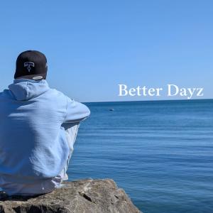 Contagious的專輯Better Dayz