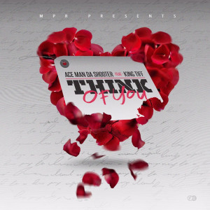 ดาวน์โหลดและฟังเพลง Think of You พร้อมเนื้อเพลงจาก Ace Man Da shooter