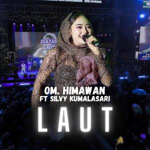 收聽OM. HIMAWAN的Laut歌詞歌曲