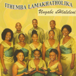 收聽Ithemba Lamakhatholika的Umthombo Wokuphila歌詞歌曲