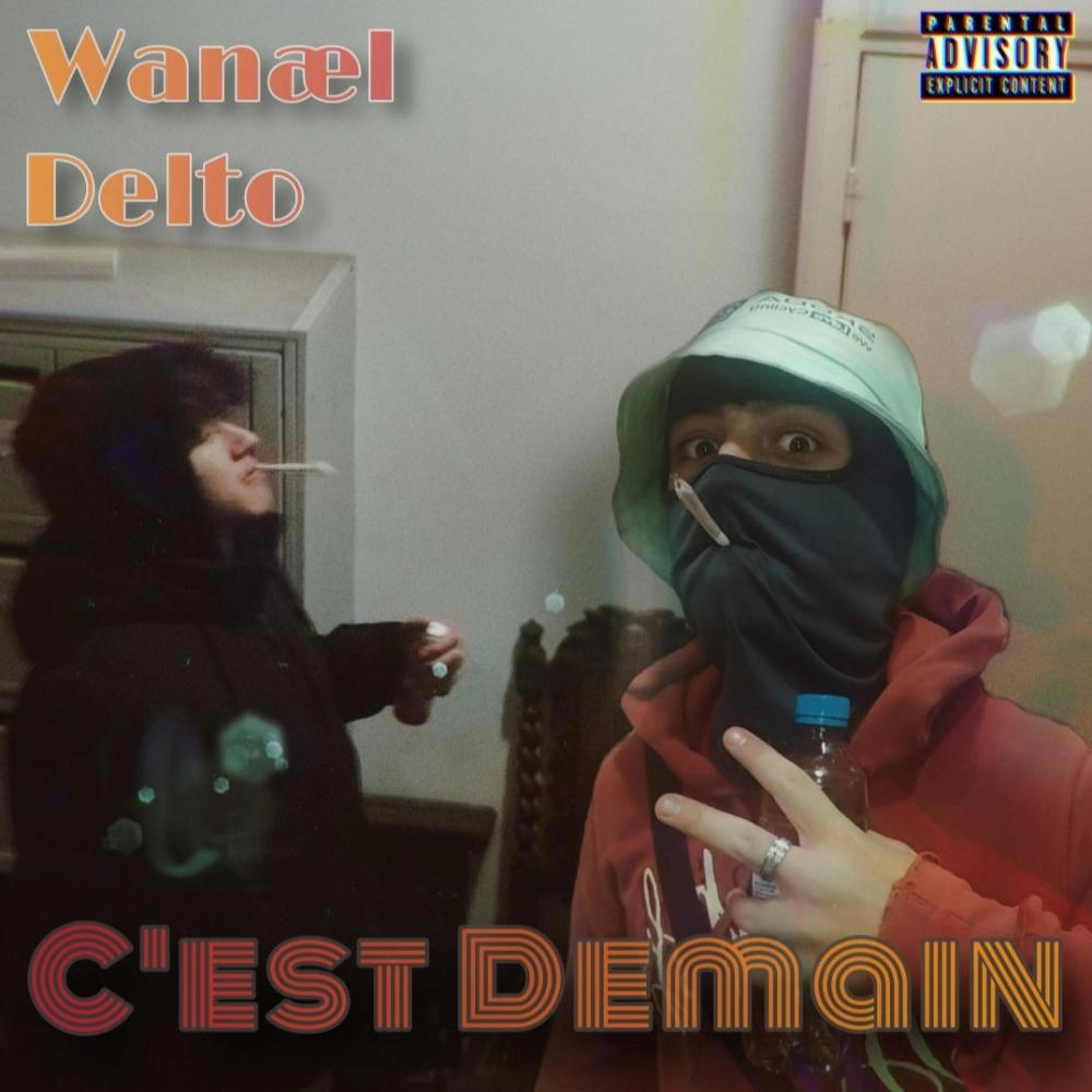 C'est Demain (feat. Delto) (Explicit)