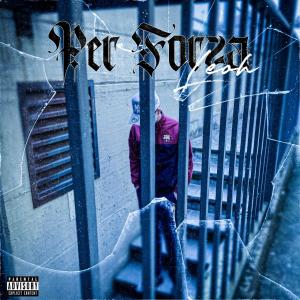 Listen to Per forza (Explicit) song with lyrics from Leoh