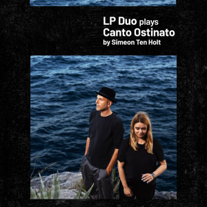Andrija Pavlovic的專輯LP Duo plays Canto Ostinato by Simeon Ten Holt