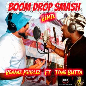 Renaaz Peoplez的專輯BOOM DROP SMASH (feat. TONE BUTTA) [Remix]