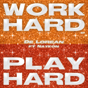 ดาวน์โหลดและฟังเพลง Play Hard (feat. Naykon) พร้อมเนื้อเพลงจาก De Lorean