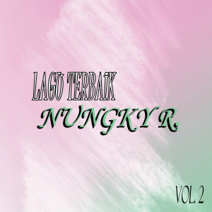 Nungky R.的專輯Lagu Lagu Terbaik, Vol. 2
