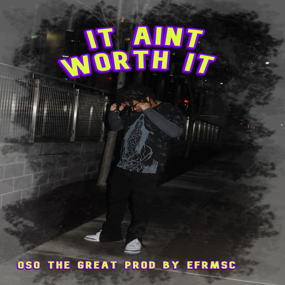 It aint worth it (Explicit)