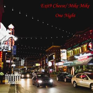 Exit9 Cheese的專輯One Night (Explicit)