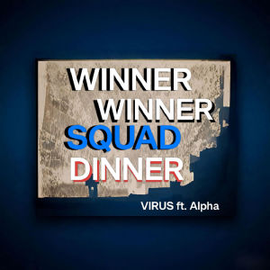 Listen to Winner Winner Squad Dinner song with lyrics from アルファ