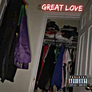 Dengarkan lagu GREAT LOVE (Explicit) nyanyian LIL CHAINS dengan lirik