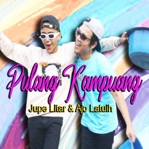 Dengarkan Pulang Kampuang (Lagu Dendang Minang) lagu dari AJO LATUIH dengan lirik